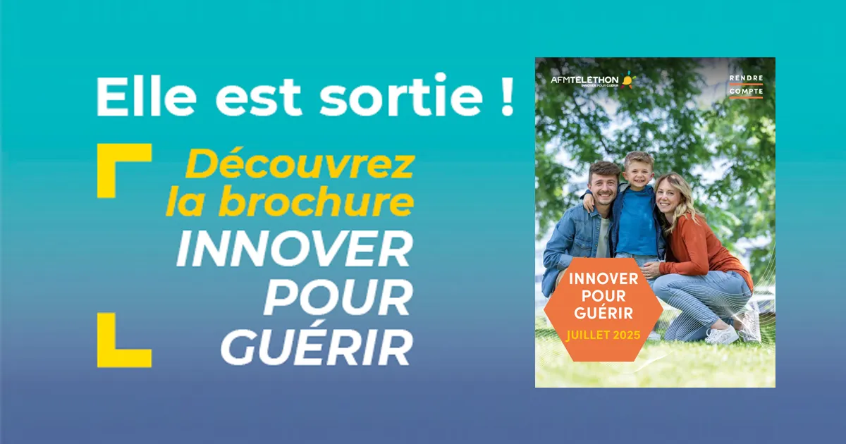 Découvrez la brochure Innover pour Guérir 2025 de l'AFM-Téléthon