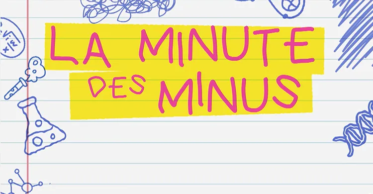 Sang, cœur, ADN, médicaments, maladies neuromusculaires… La Minute des Minus, c'est la science vue par ceux qui la découvrent
