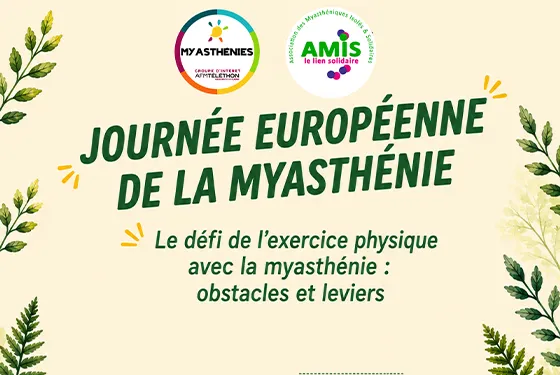 À l'occasion de la Journée européenne de la myasthénie, le groupe d'intérêt Myasthénies de l'AFM-Téléthon, l'association AMIS et l'équipe du projet « Pas à pas myasthénie » organisent une visioconférence le mardi 2 juin 2026