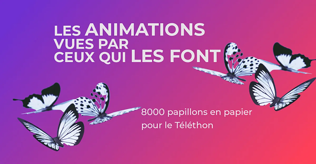 les animations vues par ceux qui les font : les papillons